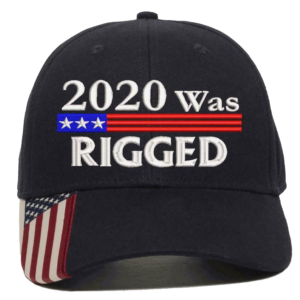 2020 Was Rigged Cap Hat