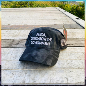 Alexa Overthrow The Government Cap Hat