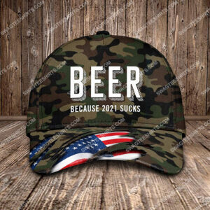 Beer Because 2021 Sucks All Over Printed Classic Cap