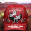 Damn Right I Am A Georgia Fan Now And Forever Cap
