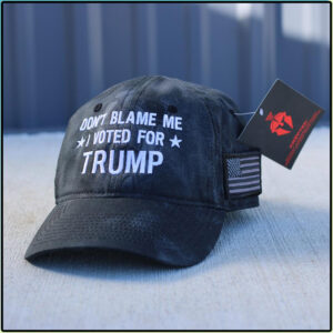 DonT Blame Me I Voted For Trump Hat Cap