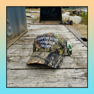 Dont Cry To Me I Voted For Trump Cap Hat