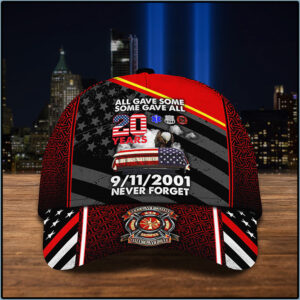 Firefighter All Gave Some Some Gave All 20 Years 9 11 Never Forger Cap