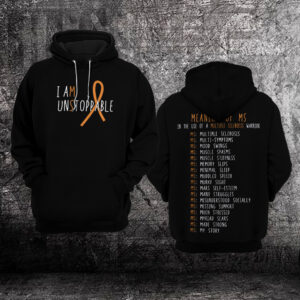 I Am Unstoppable Multiple Sclerosis Awareness 3D Hoodie %E2%80%93 Limited Edition