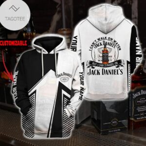 I CanT Walk On Water But I Can Stagger On Jack DanielS Hoodie