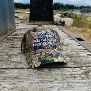 I Like My Guns Like Biden Likes His Voters Undocumented Cap Hat 1
