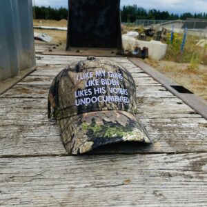 I Like My Guns Like Biden Likes His Voters Undocumented Cap Hat