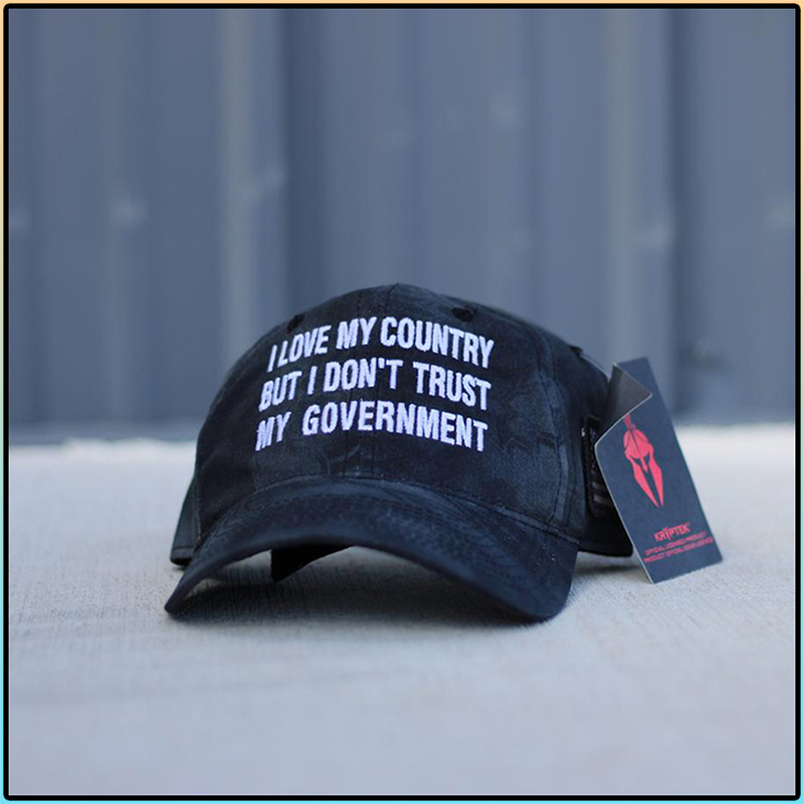 I Love My Country But I DonT Trust My Government Hat Cap I Love My Country But I DonT Trust My Government Hat Cap