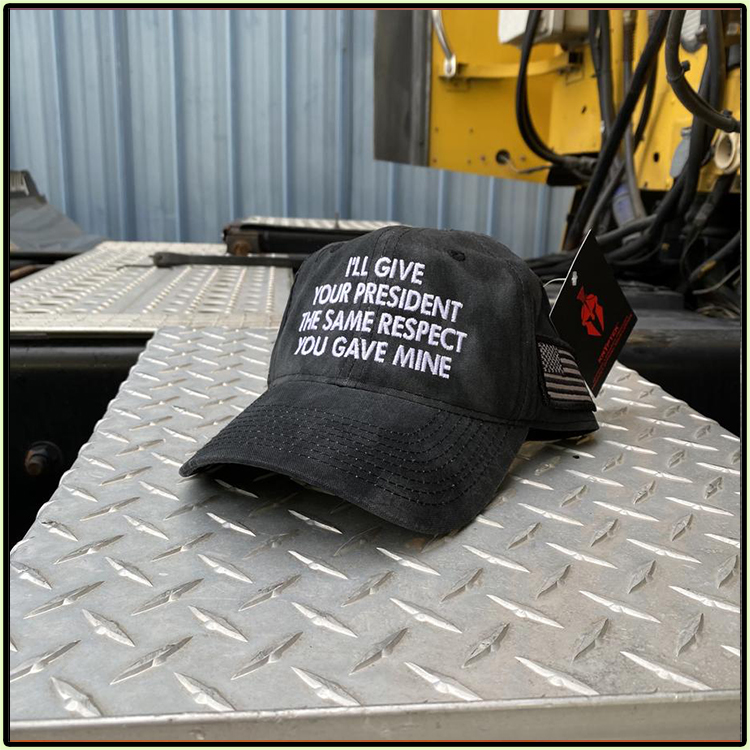 ILl-Give-Your-President-The-Same-Respect-You-Gave-Mine-Cap-1