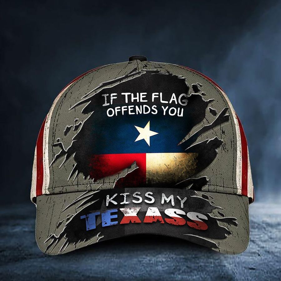 If The Flag Offends You Kiss My Texass Hat Cap If The Flag Offends You Kiss My Texass Hat Cap