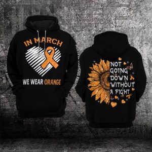 In March We Wear Orange Multiple Sclerosis Awareness 3D Hoodie %E2%80%93 Limited Edition