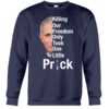 Killing Our Freedom Only Took One Little Prick 2D Hoodie Shirt