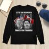 LetS Go Brandon Truck You Trudeau 2D Shirt Hoodie