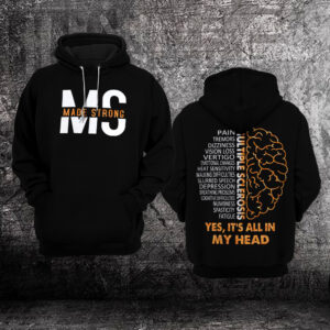 Ms Made Strong Multiple Sclerosis Awareness 3D Hoodie %E2%80%93 Limited Edition