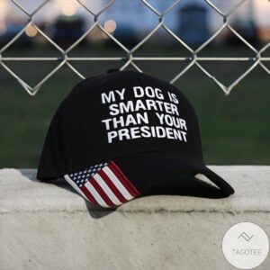 My Dog Is Smarter Than Your President Cap