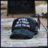 My Gun Is Not A Threat Unless You Are Cap Hat