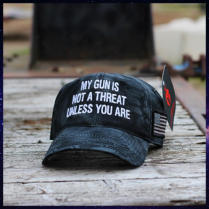 My Gun Is Not A Threat Unless You Are Cap Hat