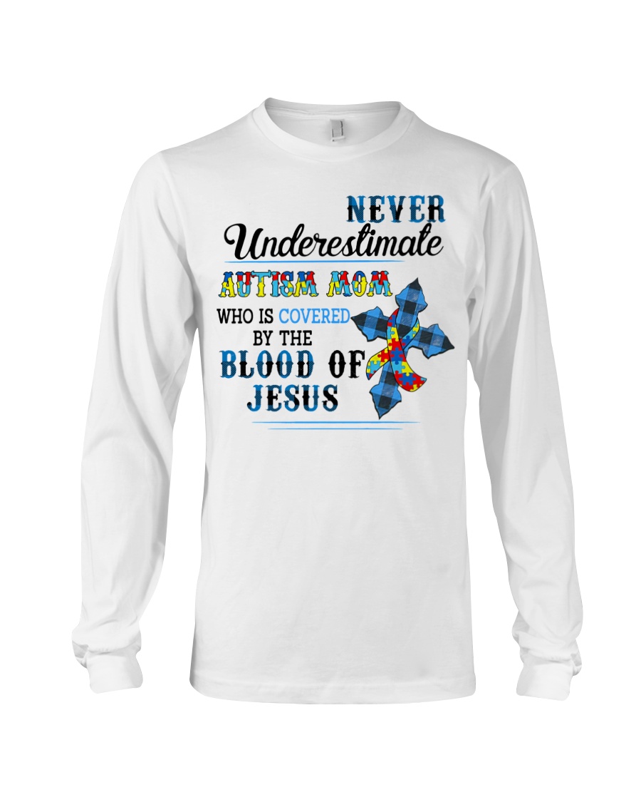 Never Underestimate Autism Mom Who Is Covered By The Blood Of Jesus 2D Shirt Hoodie Never Underestimate Autism Mom Who Is Covered By The Blood Of Jesus 2D Shirt Hoodie