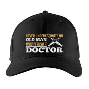 Never Underestimate Old Man Who Is Also A Doctor Cap