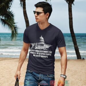 Never Underestimate The Power Of Stupid People In Large Groups Capitol Shirt Long Sleeve