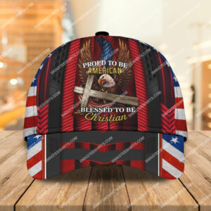Proud To Be American Blessed To Be Christian Classic Cap