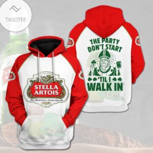 Stella Artois The Party DonT Start Til I Walk In Hoodie