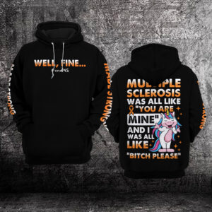 Well Fine End Ms Multiple Sclerosis Awareness 3D Hoodie %E2%80%93 Limited Edition